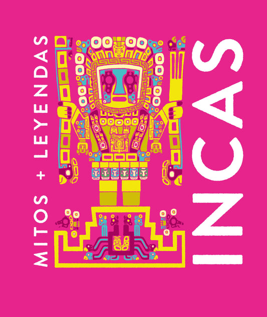 Mitos + Leyendas Incas