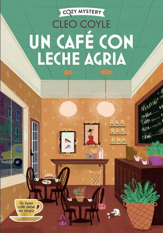 Un café con leche agria (Cozy mystery) de Cleo Coyle