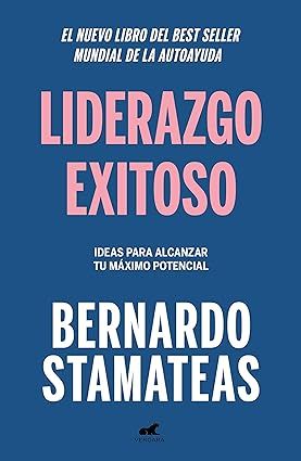 Liderazgo exitoso de Bernardo Stamateas