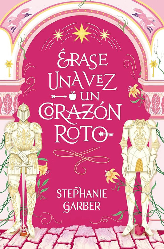 Érase una vez un corazón roto de Stephanie Garber