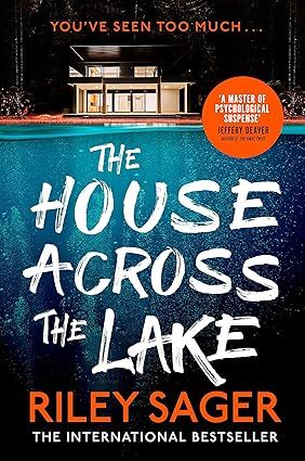 The House Across the Lake by Riley Sager
