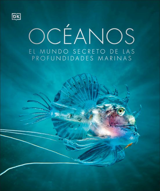 Océanos. El mundo secreto de las profundidades marinas