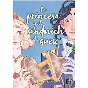 La princesa y el sándwich de queso de Deya Muniz