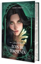 Legado I. Ecos de tormenta de Alba Cargol Martínez