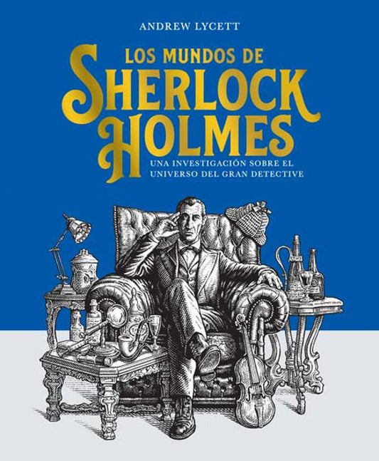 Los mundos de Sherlock Holmes de Andrew Lycett