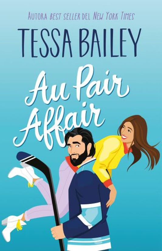 Au Pair Affair de Tessa Bailey