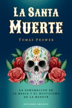 La Santa Muerte de Tomás Prower
