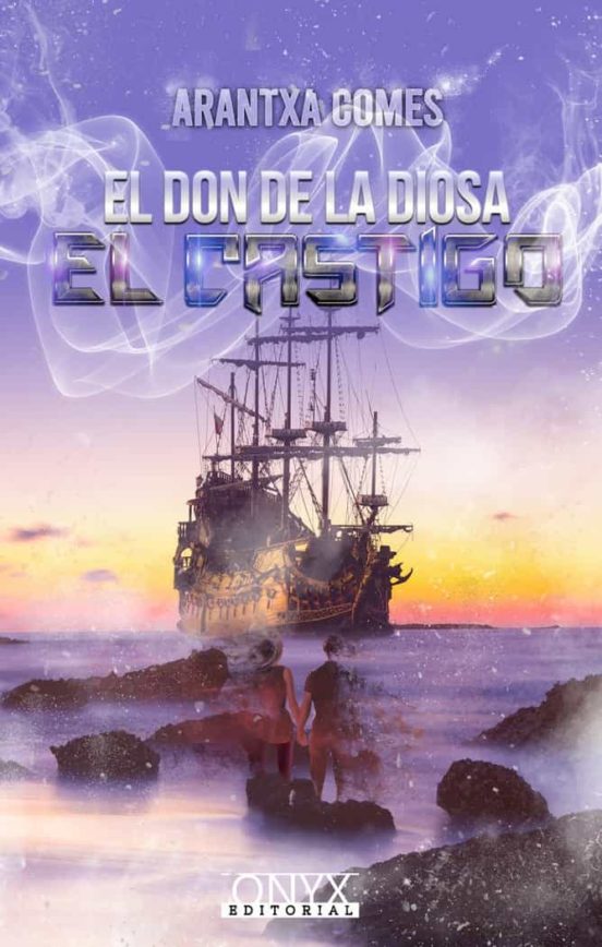 El don de la diosa 3. El castigo de Arantxa Comes