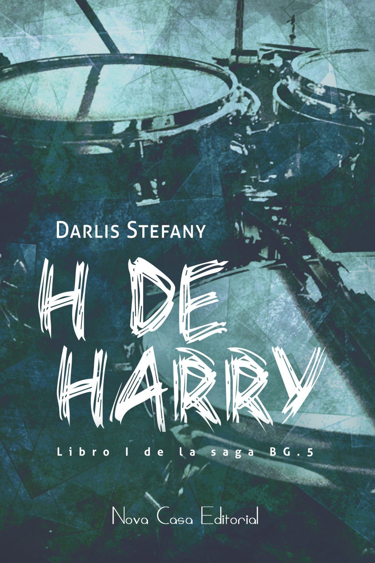 H DE HARRY. LIBRO UNO DE LA SAGA BG.5 de Darlis Stefany, pre venta