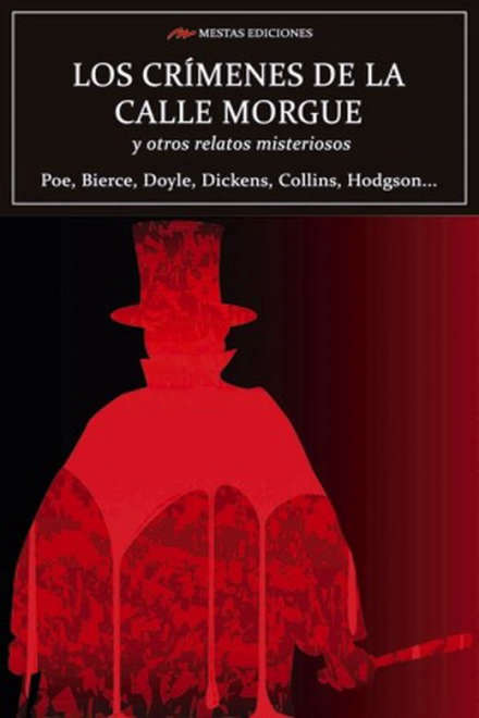 Los crímenes de la calle Morgue de Poe, Dickens y otros autores