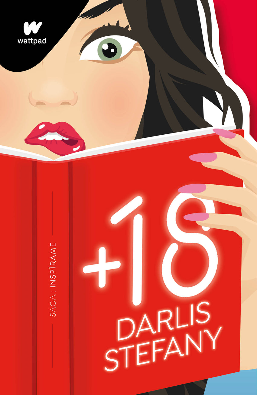 +18 (Saga Inspírame: Libro 1) de Darlis Stefany