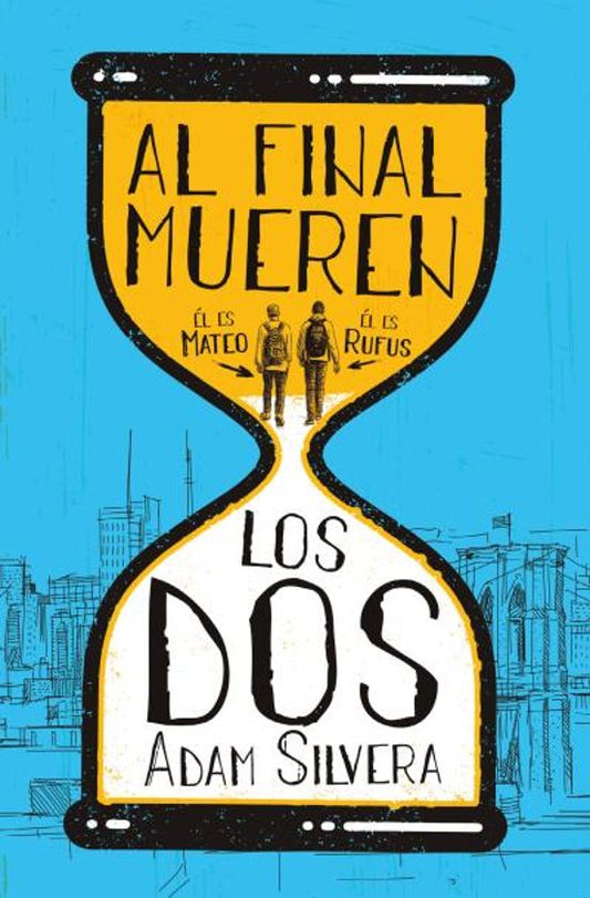 Al final mueren los dos de Adam Silvera, ed bolsillo