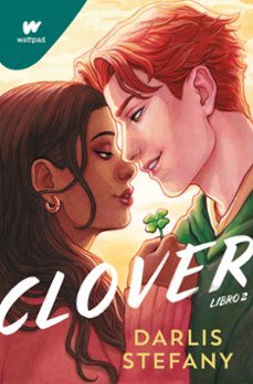 Clover. Libro 2. Soy tu trébol de Darlis Stefany