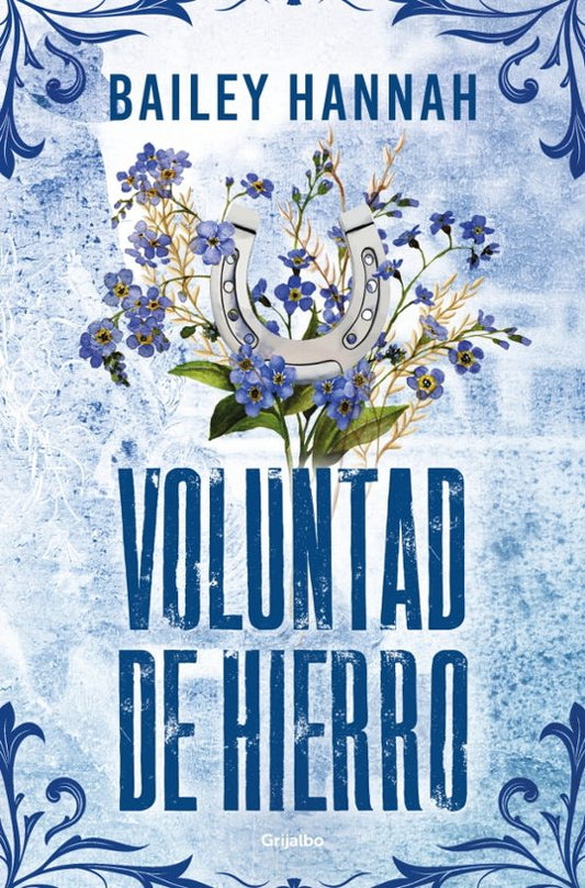 Voluntad de hierro de  Bailey Hannah