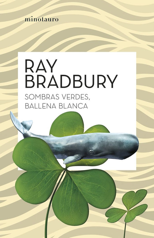 Sombras verdes, ballena blanca de Ray Bradbury