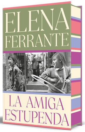 La amiga estupenda Ed.limitada de Elena Ferrante