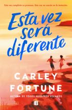 Esta vez será diferente - Carley Fortune