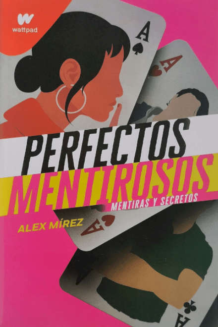 Perfectos mentirosos (mentiras y secretos) de Alex Mírez. Ed. Bolsillo