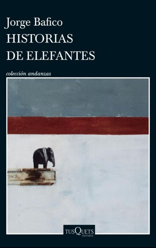 Historias de elefantes de Jorge Bafico