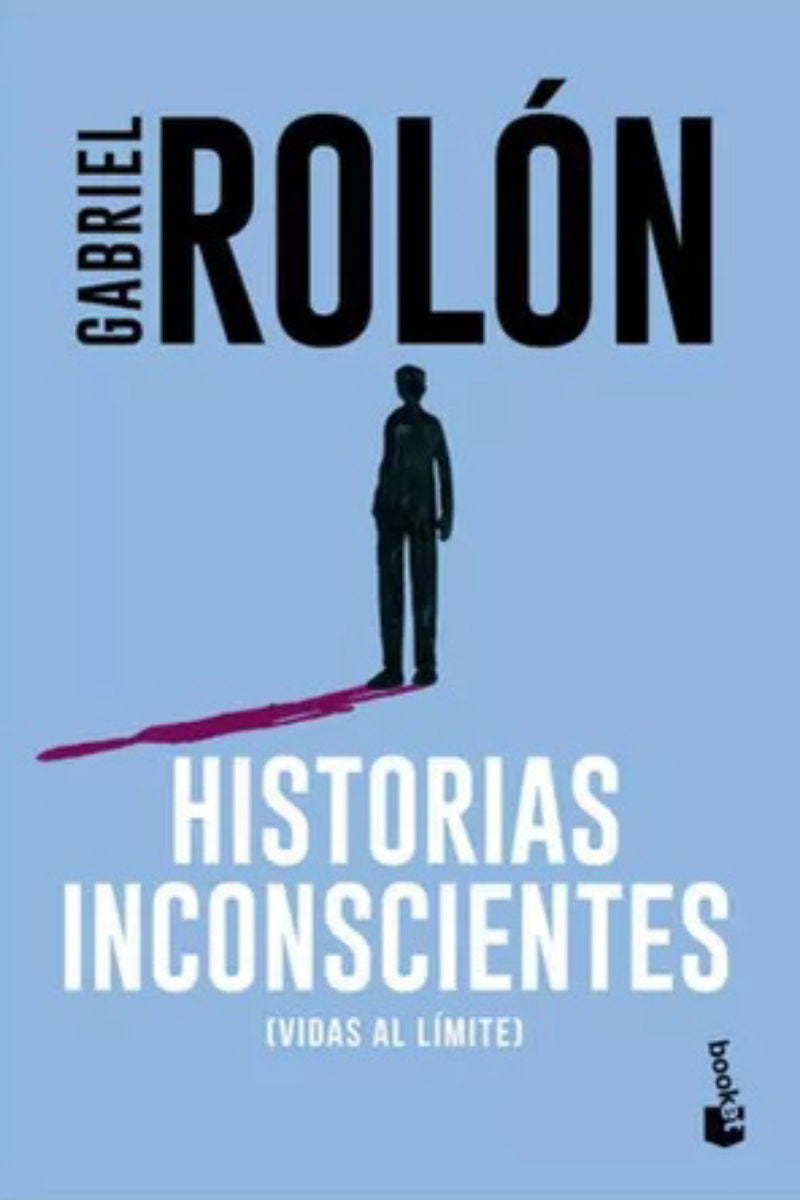 Historias Inconscientes de Gabriel Rolón. Ed bolsillo