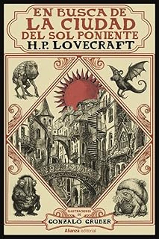En busca de la ciudad del sol poniente de H. P. Lovecraft (ed. ilustrada)