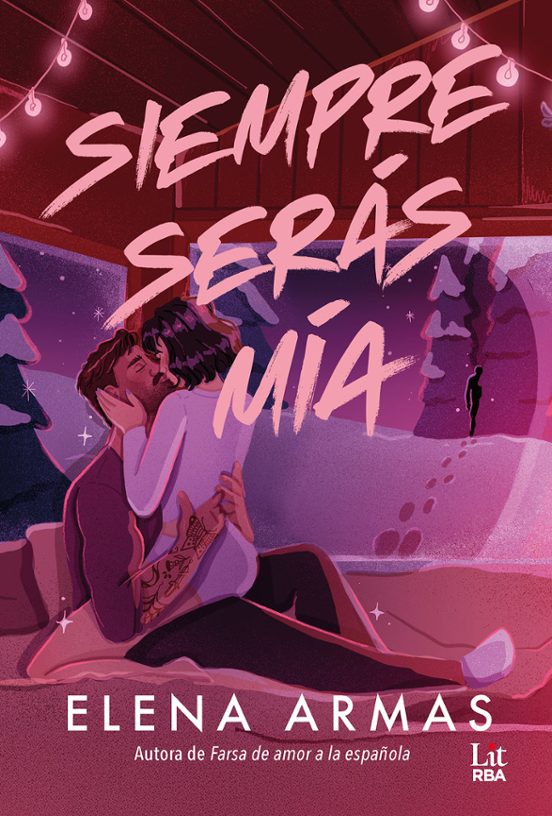 Siempre serás mía de Elena Armas