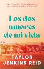Los dos amores de mi vida de Taylor Jenkins Reid