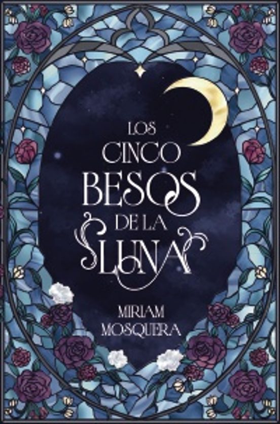 Los cinco besos de la luna de Miriam Mosquera