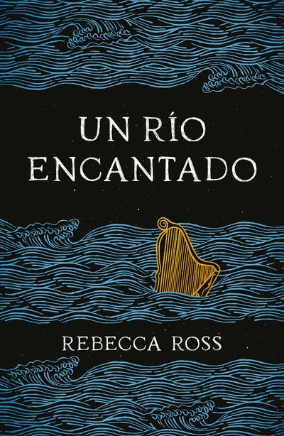 Un río encantado de Rebecca Ross