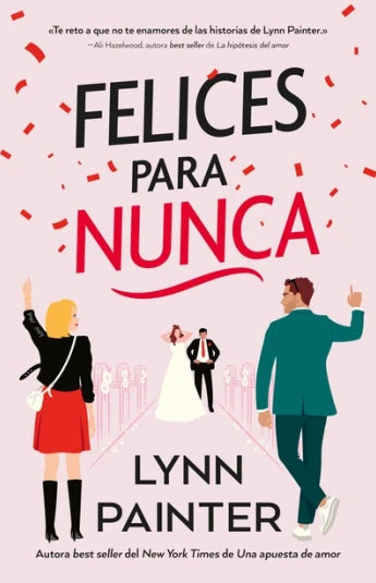 Felices para nunca de Lynn Painter