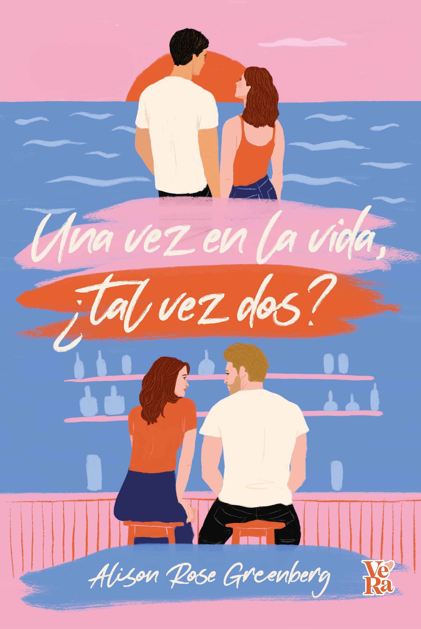 Una vez en la vida, ¿Tal vez dos ? de Alison Rose Greenberg