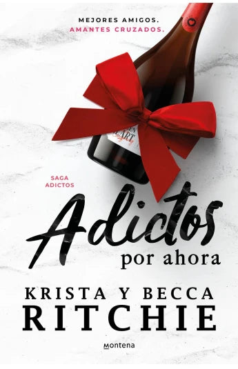 Adictos por ahora de Krista y Becca Ritchie