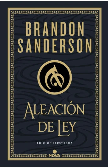 Aleación de ley. Edición ilustrada de Brandon Sanderson