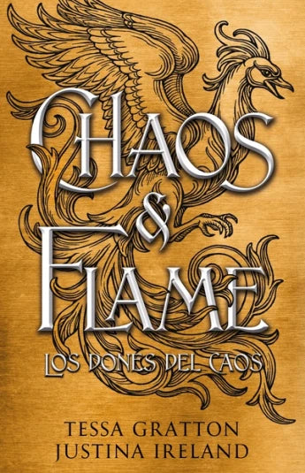 Chaos & Flame de Justina Ireland, Tessa Gratton