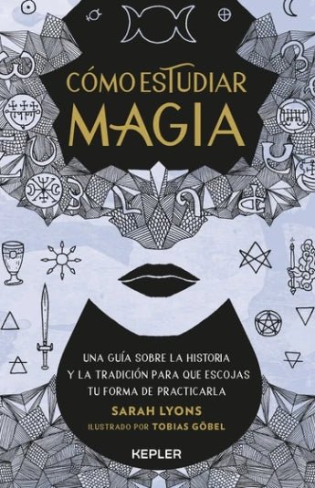 Cómo estudiar magia de Sarah Lyons - Librería Vanir