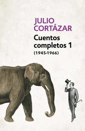 Cuentos completos 1 (1945-1966) de Julio Cortázar Ed. bolsillo