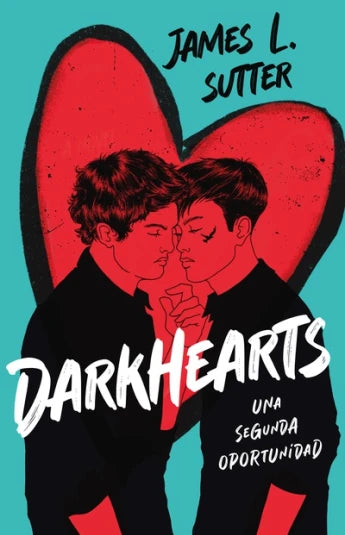 Darkhearts: Una segunda oportunidad de James L. Sutter