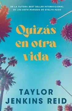 Quizas en otra vida de Taylor Jenkins Reid