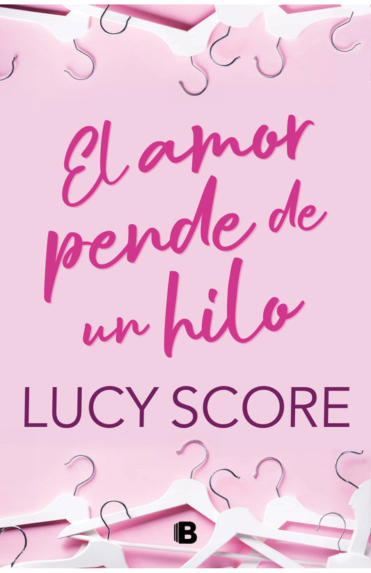El amor pende de un hilo de Lucy Score