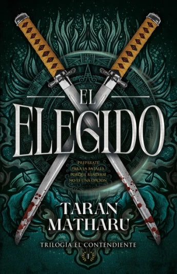 El elegido. Trilogía El contendiente 01 de Taran Matharu