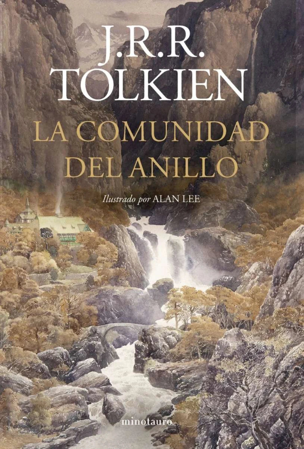 El Señor de los Anillos I. La Comunidad del Anillo de J.R.R Tolkien (ILUSTRADO POR ALAN LEE)
