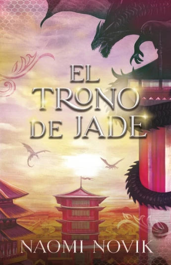 El trono de Jade de Naomi Novik