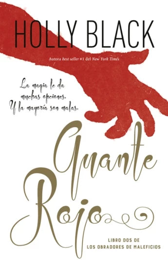 Guante rojo. Libro Dos de los Obradores de Maleficios de Holly Black