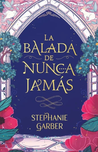 La balada de nunca jamás de Stephanie Garber