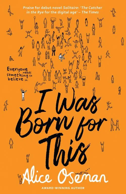 I was born for this by Alice Oseman