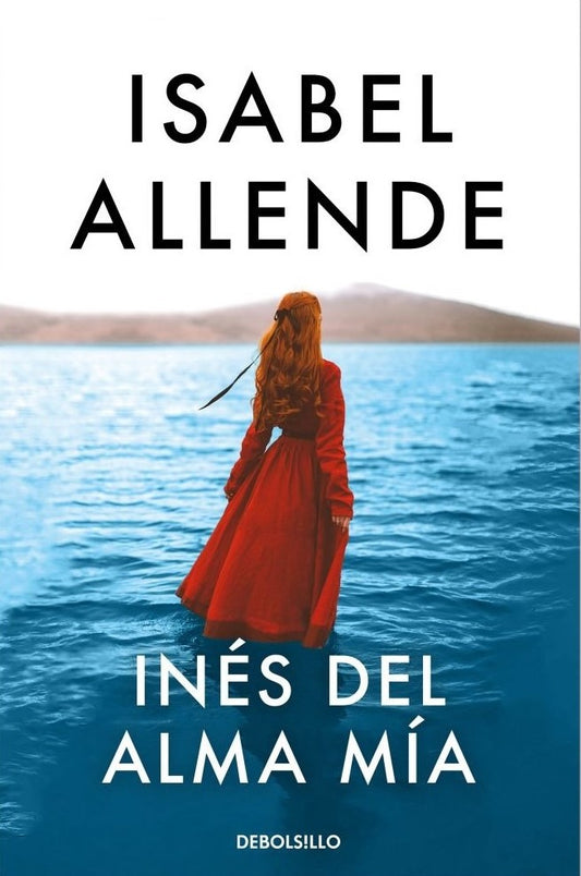 Inés del Alma mía de Isabel Allende. Ed bolsillo