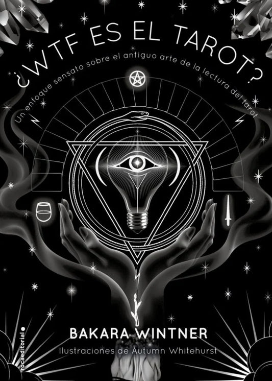 ¿WTF es el tarot? de Bakara Wintner