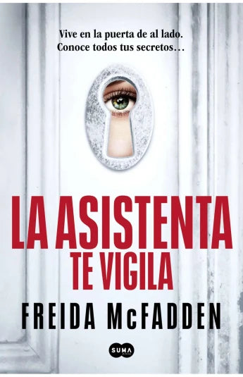 La asistenta te vigila de Freida McFadden