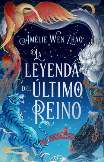 La leyenda del Último Reino de Amelie Wen Zhao