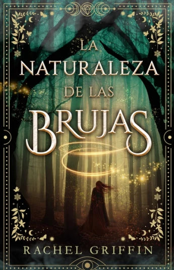 La naturaleza de las brujas de Rachel Griffin